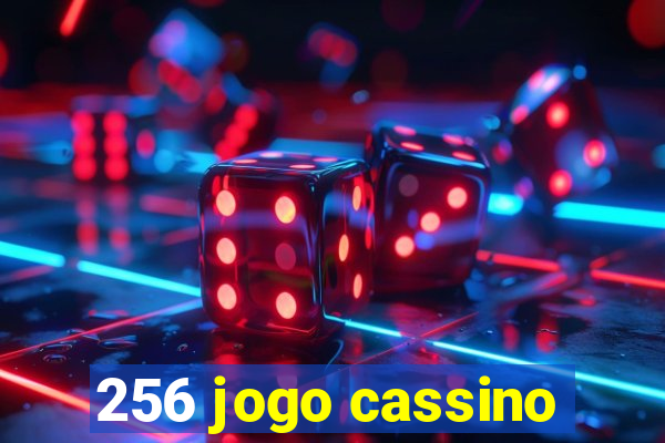 256 jogo cassino